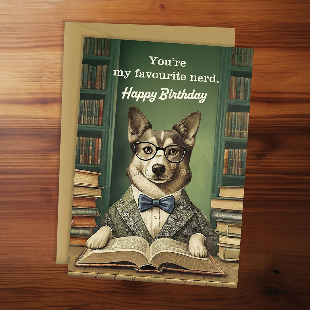 Happy Birthday Card - You're my favourite nerd