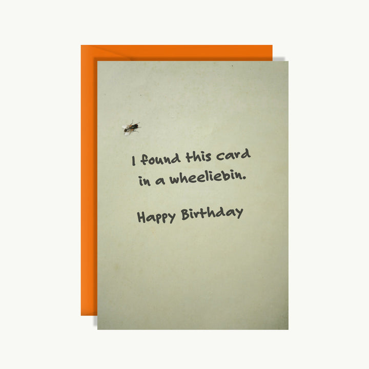 Happy Birthday Card - I found this card in a wheeliebin