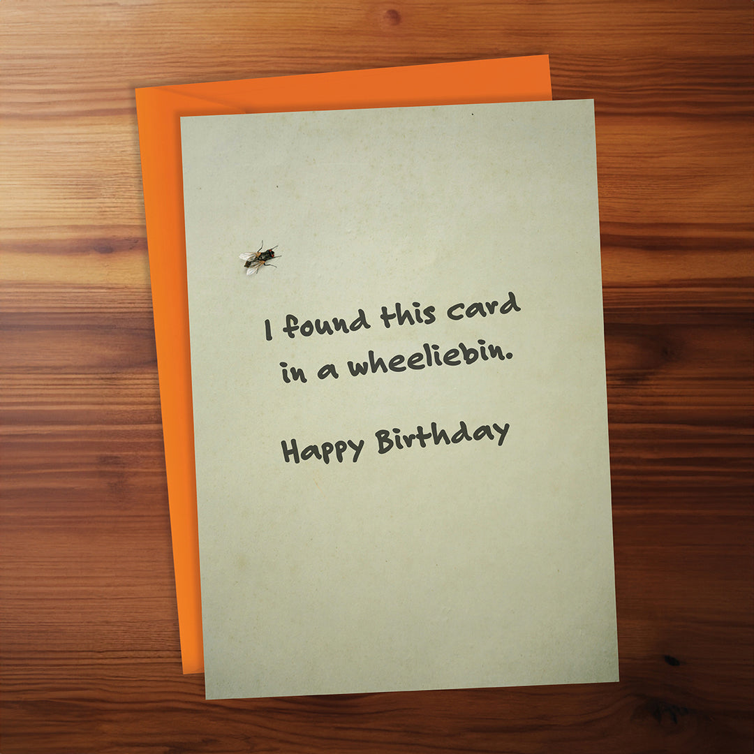 Happy Birthday Card - I found this card in a wheeliebin