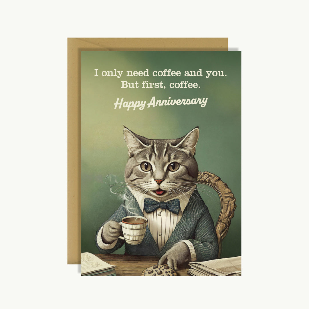 Happy Anniversary - I only need coffee and you (Cat lover)