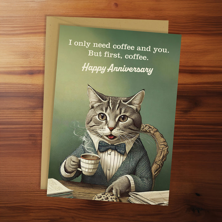 Happy Anniversary - I only need coffee and you (Cat lover)