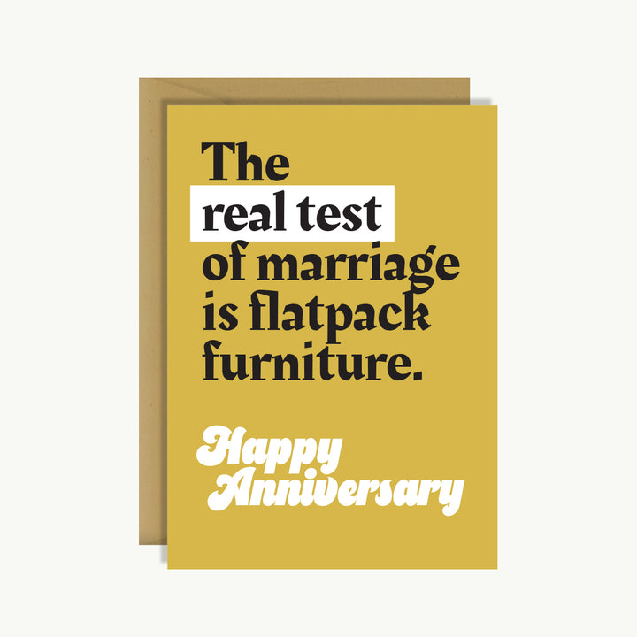 Happy Anniversary Card - The real test of marriage is flat pack furniture. Happy anniversary.