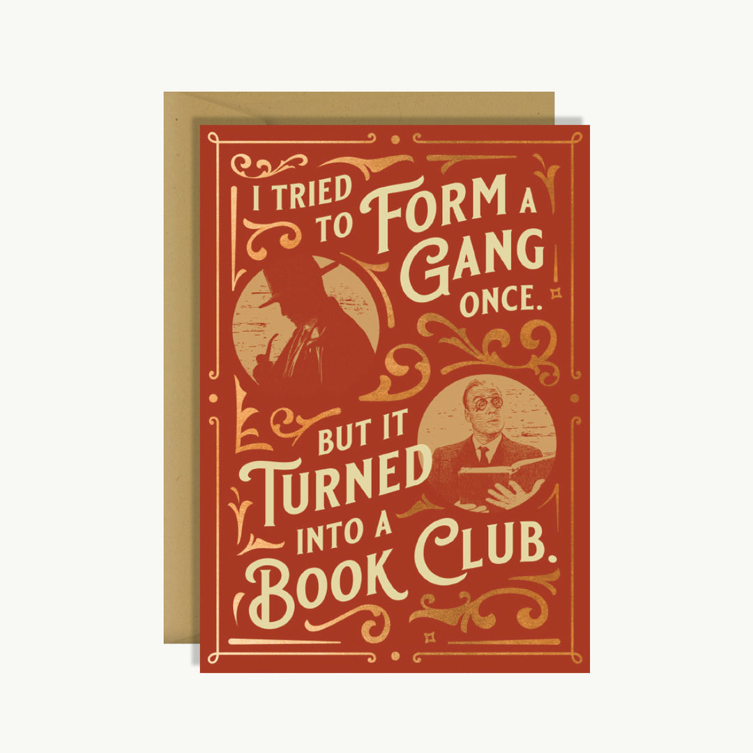 Booklovers Card - I tried to form a gang once. But it turned into a book club.