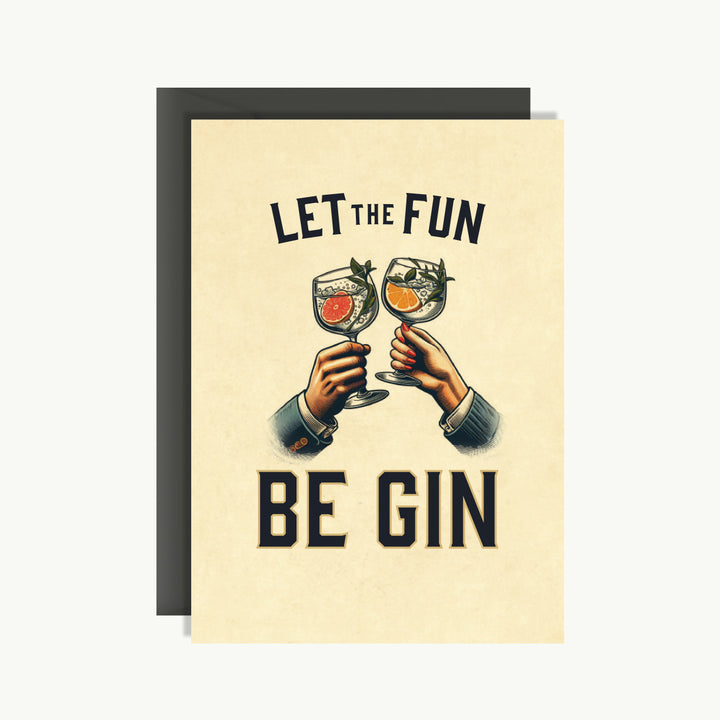 Greeting Card - Let the fun be gin