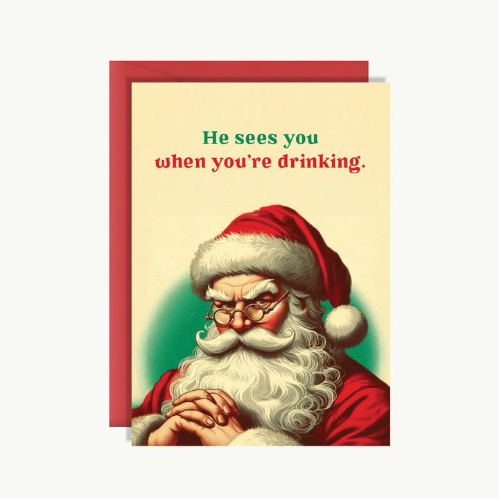 Christmas Card - He sees you when you're drinking