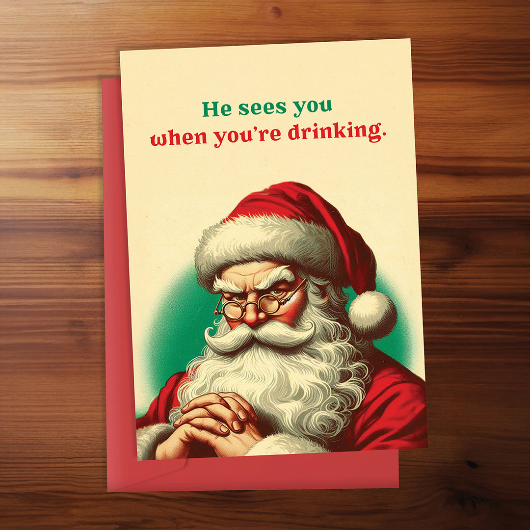 Christmas Card - He sees you when you're drinking