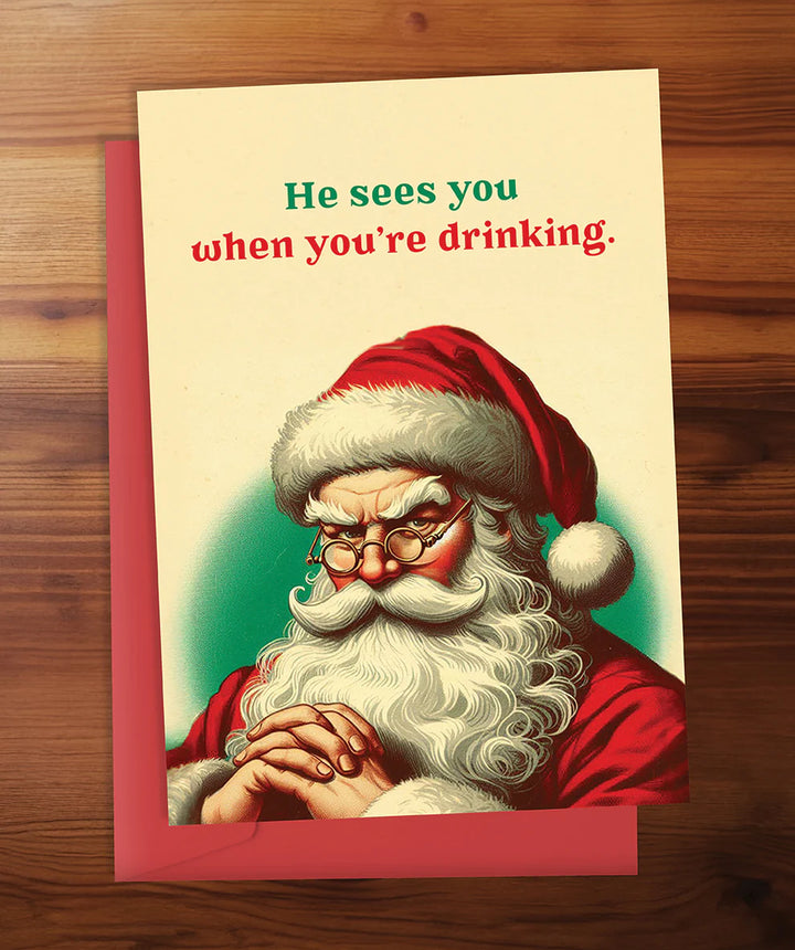 Christmas Card - He sees you when you're drinking