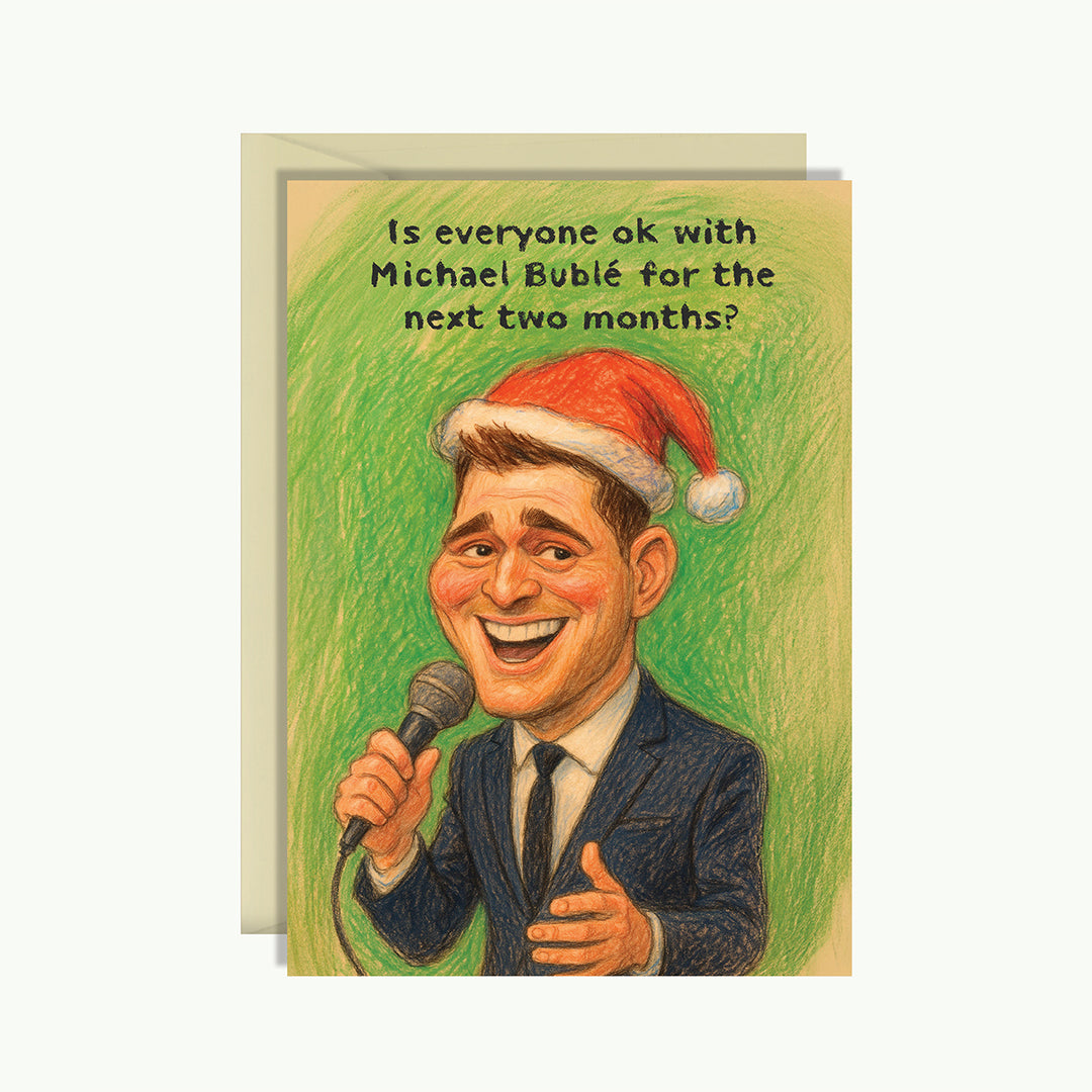 Christmas Card - Is everyone ok with Michael Buble for the next two months?