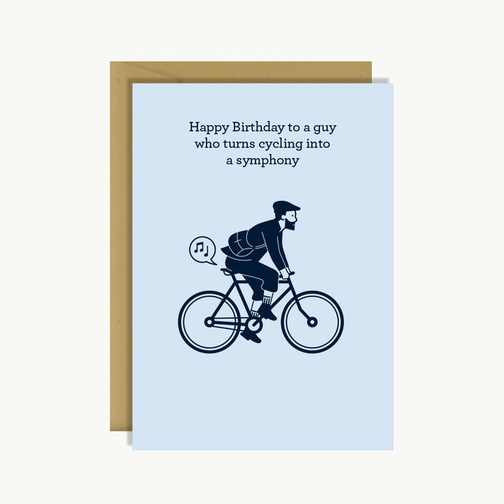 Happy Birthday Card - A guy who turns cycling into a symphony