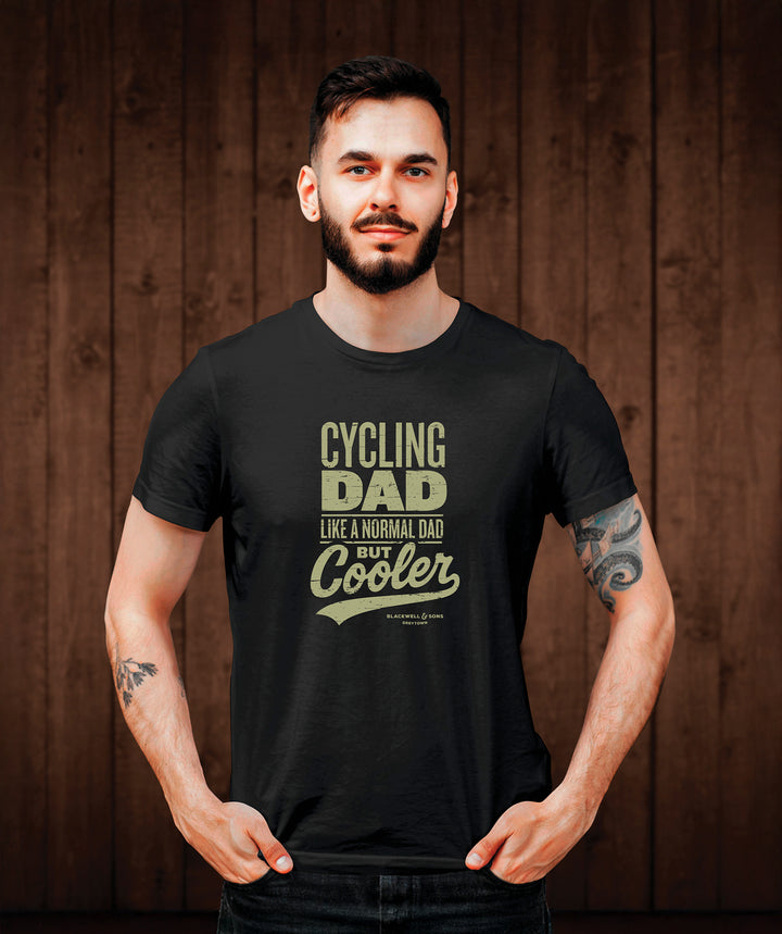 Cycling Dad - Like a Normal Dad But Cooler Tee Shirt - Black