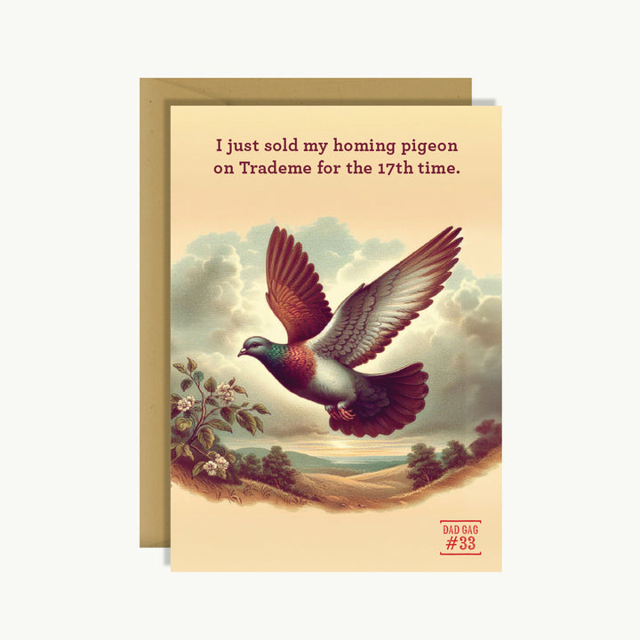 Father's Day Card - I just sold my homing pigeon on Trademe for the 17th time
