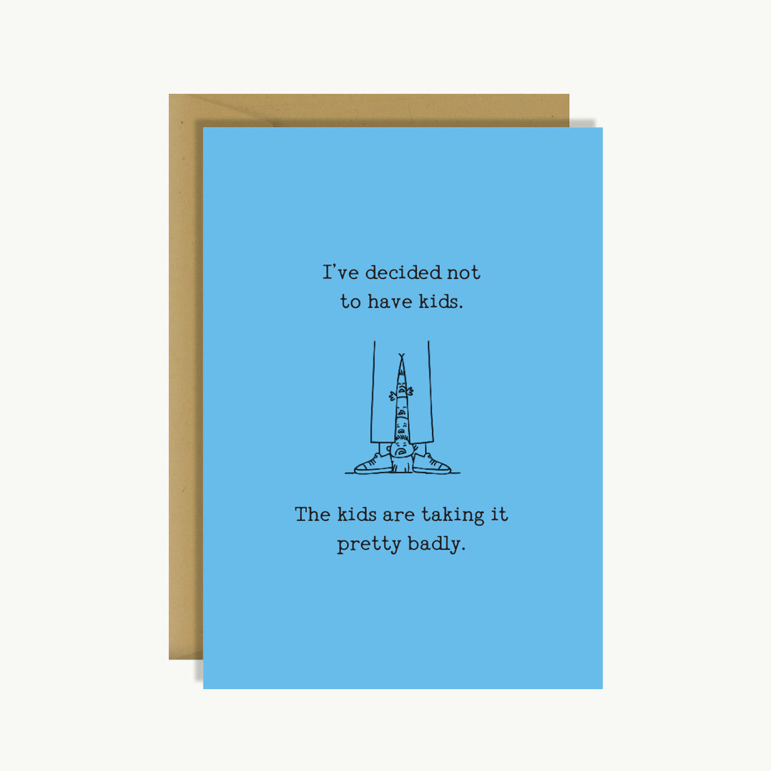 Greeting Card - Decided Not to Have Kids