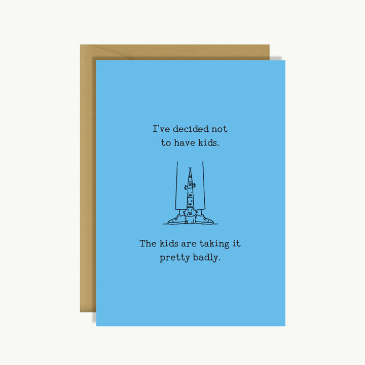 Greeting Card - Decided Not to Have Kids