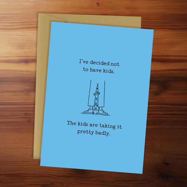 Greeting Card - Decided Not to Have Kids