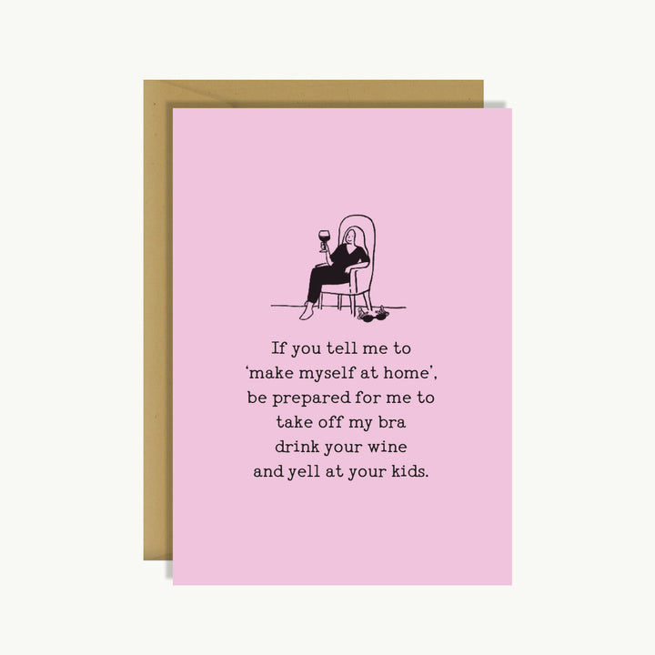 Greeting Card - Make Myself at Home