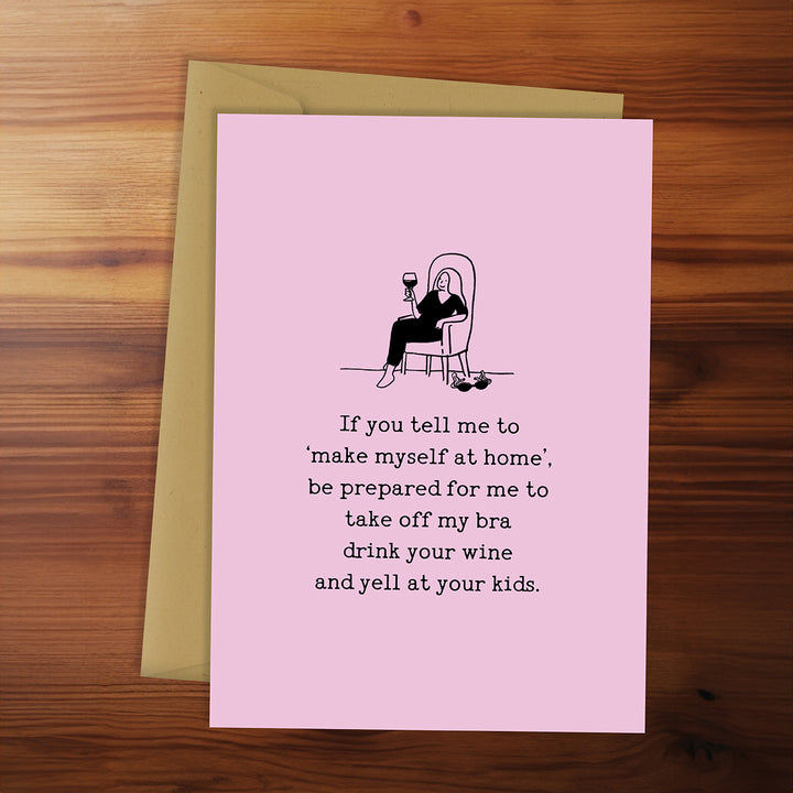 Greeting Card - Make Myself at Home