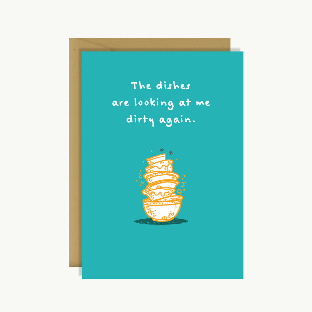 Card Pretty Funny - The dishes are looking at me dirty again