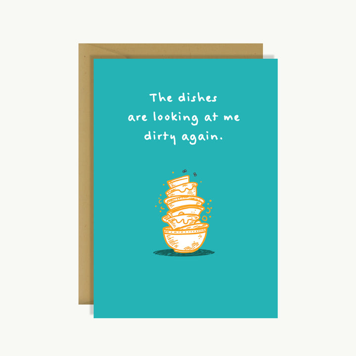 Card Pretty Funny - The dishes are looking at me dirty again