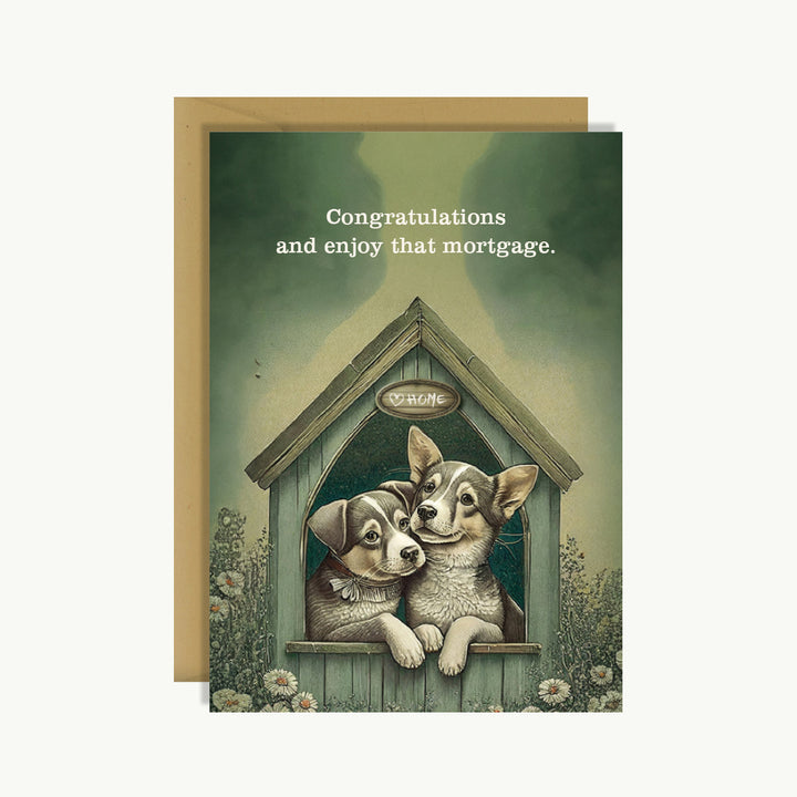 Housewarming Card - Congratulations and enjoy that mortgage