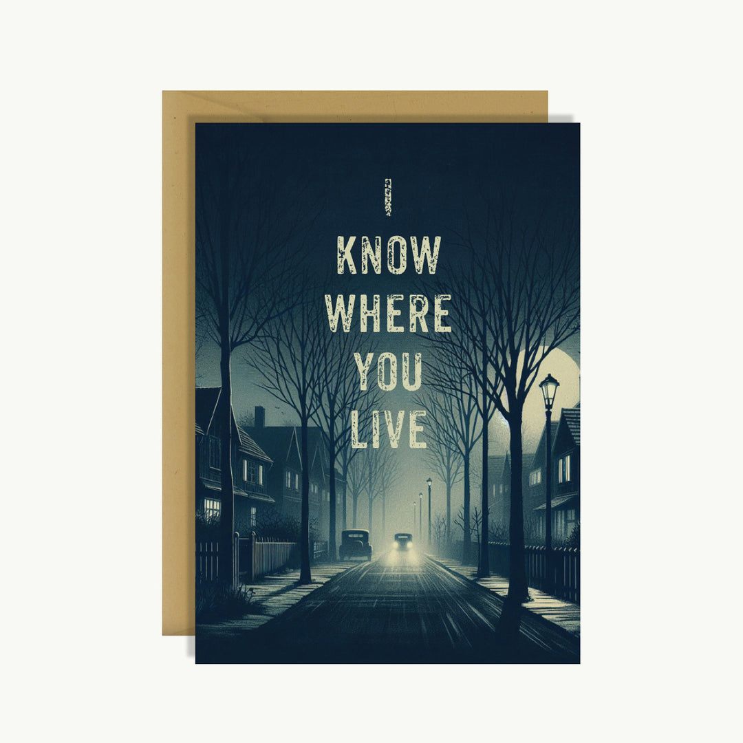 Housewarming Card - I know where you live