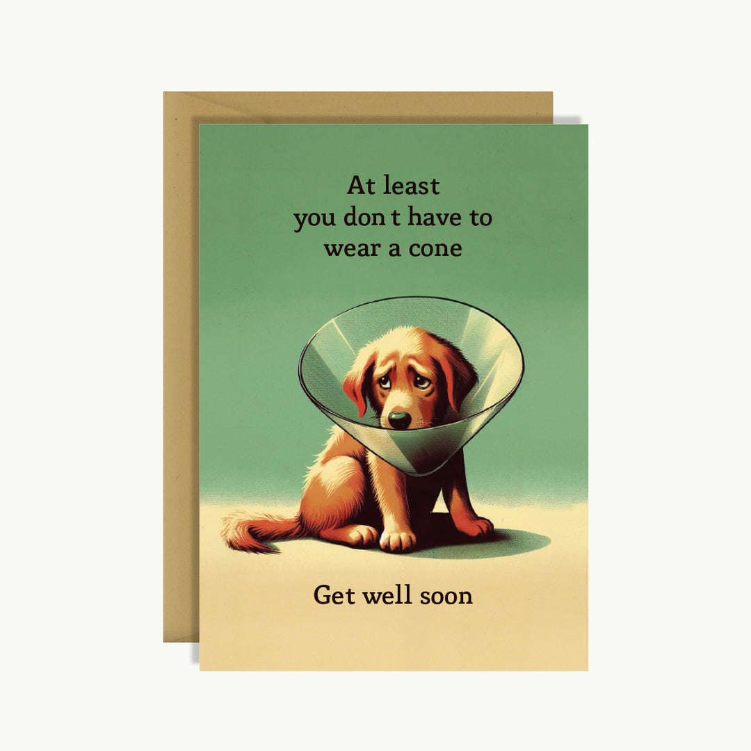 Get Well Soon Card - At least you don't have to wear a cone. Get well soon.