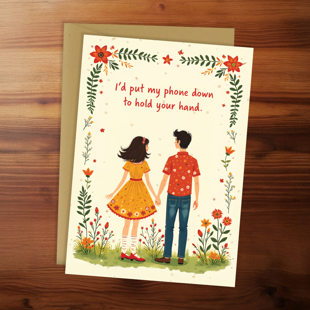 Happy Anniversary Card - I'd put my phone down to hold your hand 1