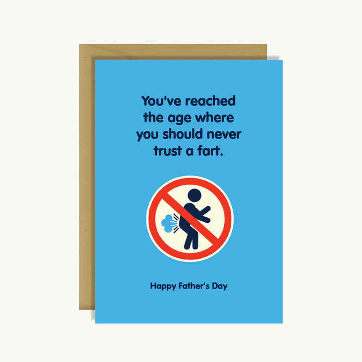 Father's Day - You've reached the age where you should never trust a fart