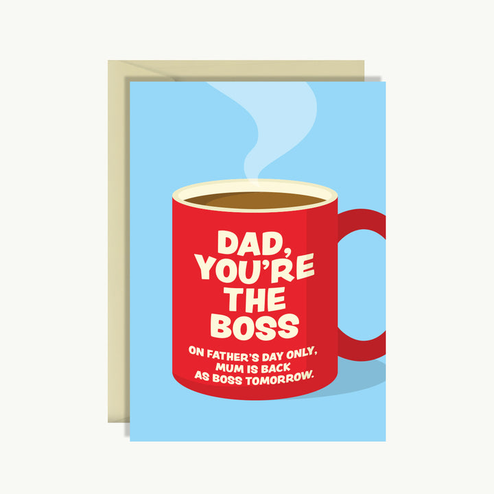 Father's Day - Dad, you're the boss