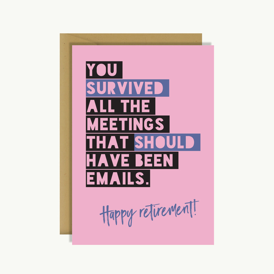 Greeting Card - You Survived All Those Meetings