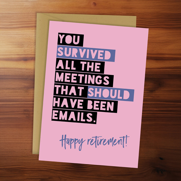 Greeting Card - You Survived All Those Meetings
