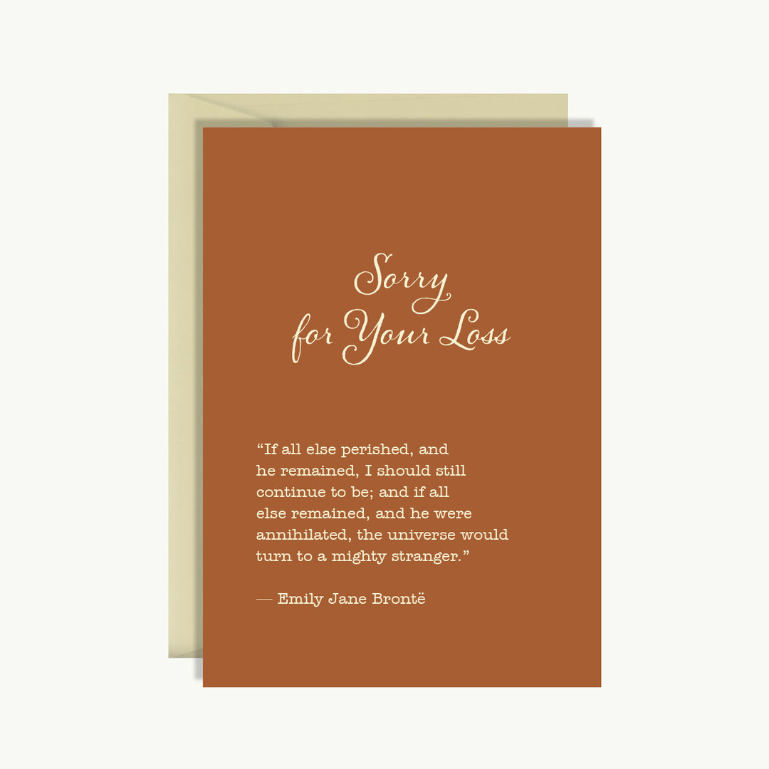Sympathy Card - Sorry for your loss - Emily Jane Bronte quote