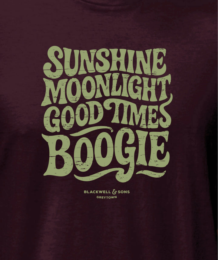 Sunshine, Moonlight, Good Times, Boogie Tee Shirt - Maroon
