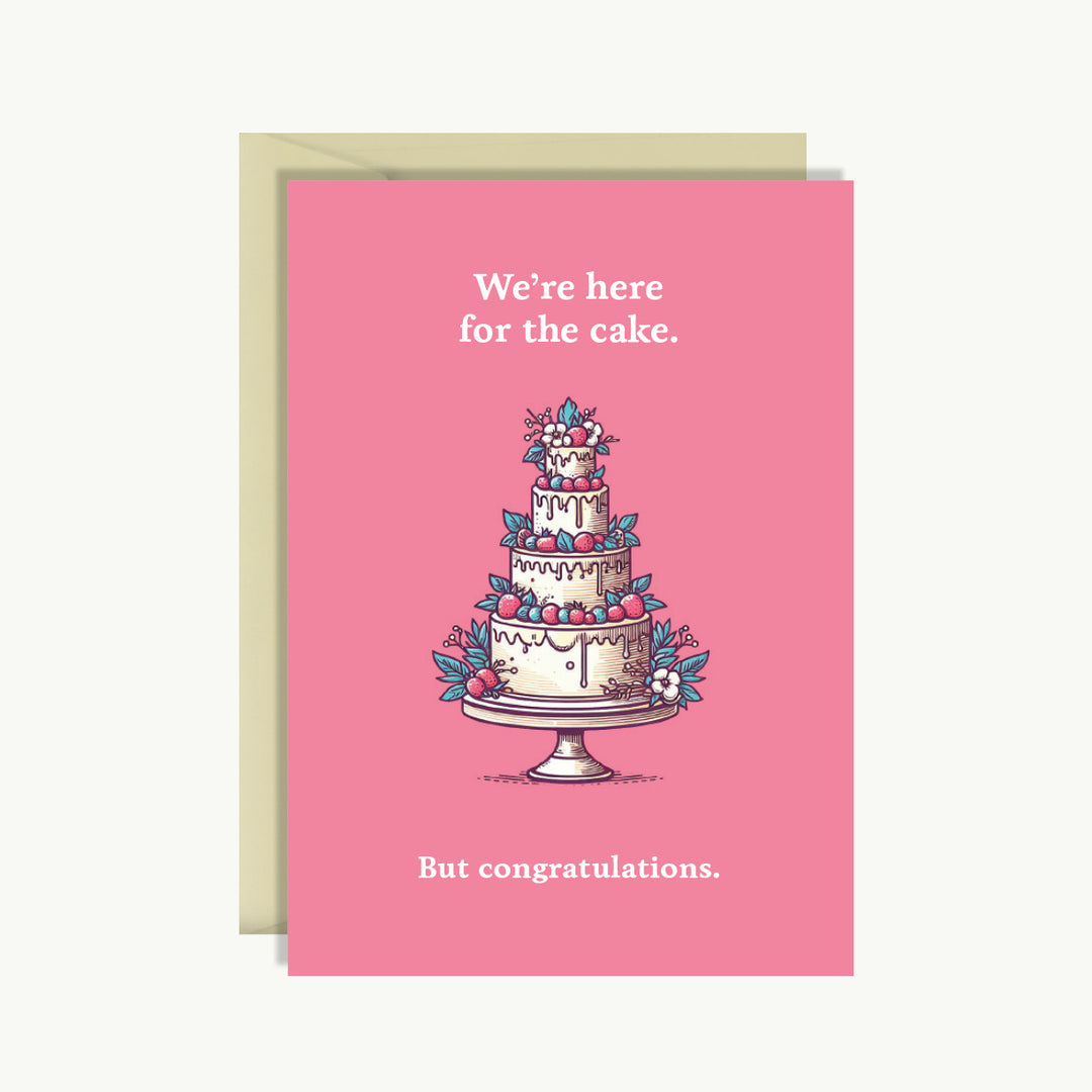 Wedding Card - We're here for the cake