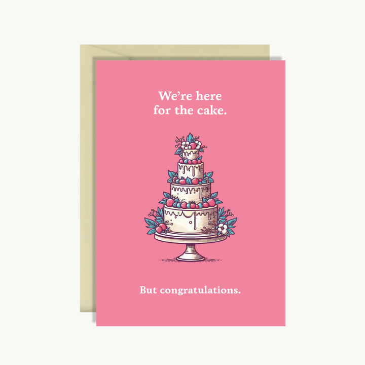 Wedding Card - We're here for the cake