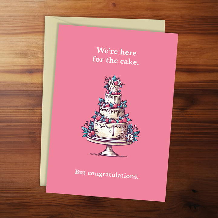 Wedding Card - We're here for the cake