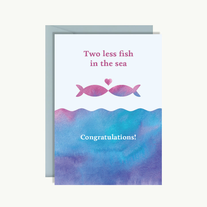 Wedding Card - Two less fish in the sea