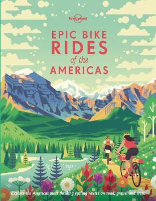 Epic Bike Rides of the Americas